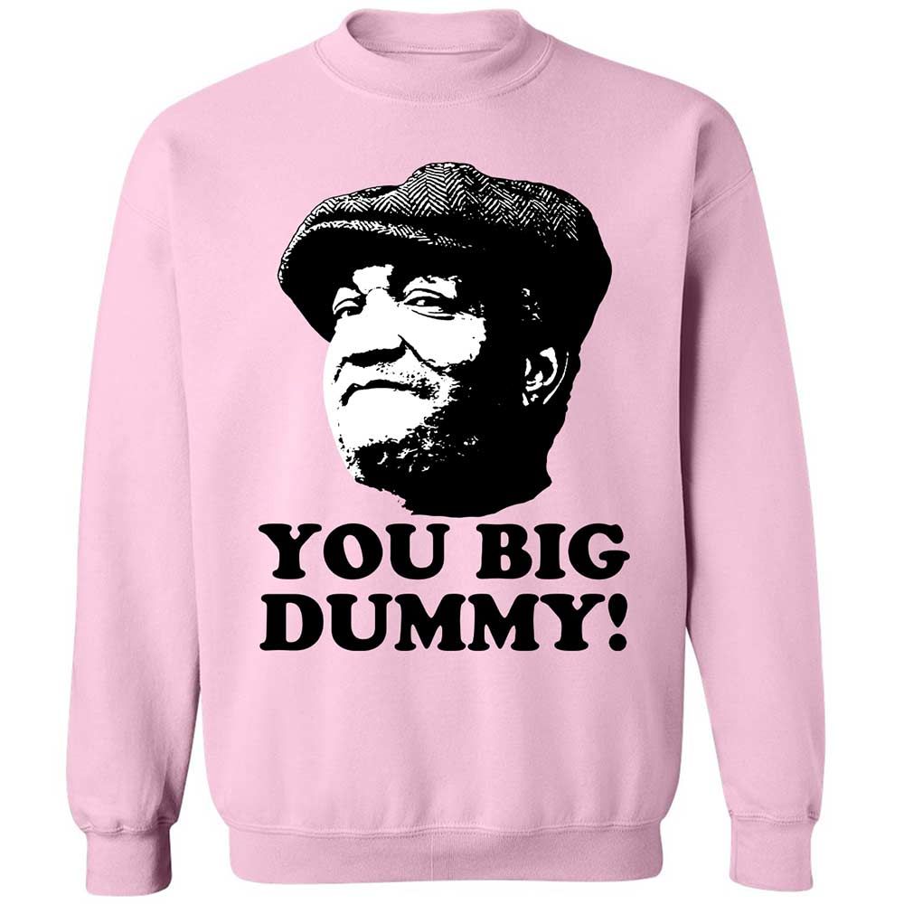 You Big Dummy - Light Pink - 7