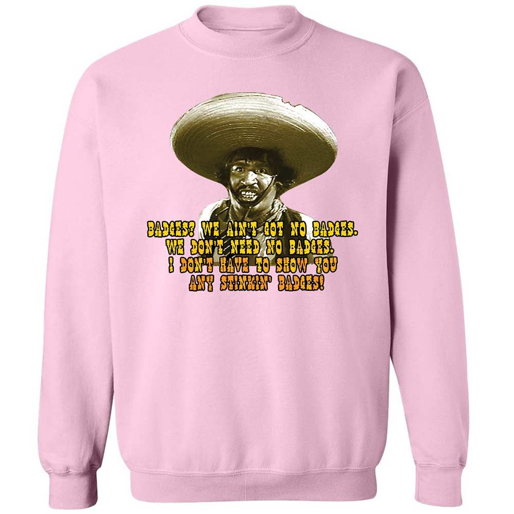 Ain't Got No Stinking Badges - Light Pink - 7