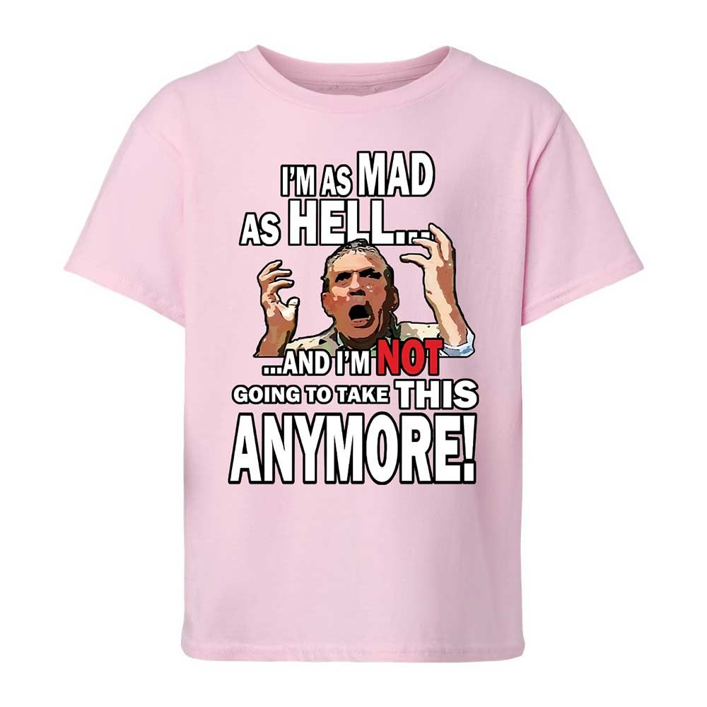 I'm as Mad As Hell - Light Pink - 7