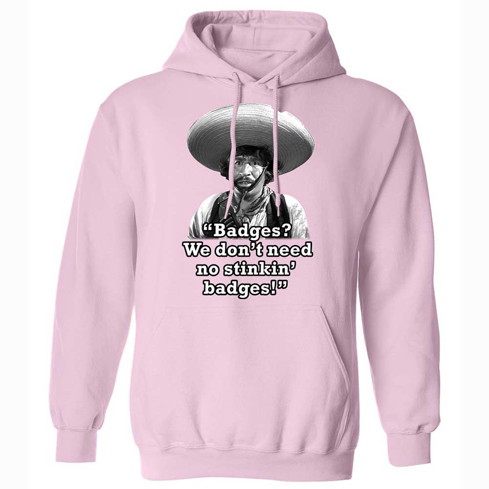We don't need no stinkin' badges - Light Pink - 7