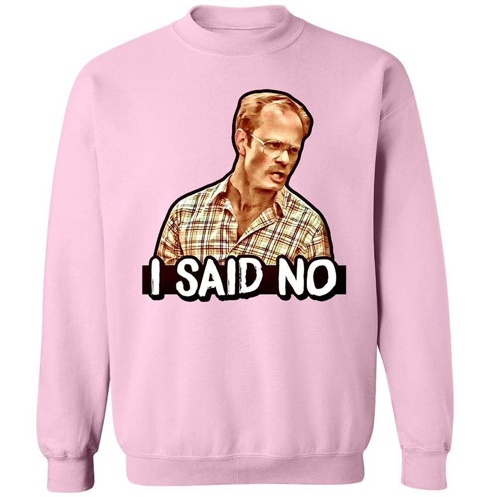 I Said No - Light Pink - 7