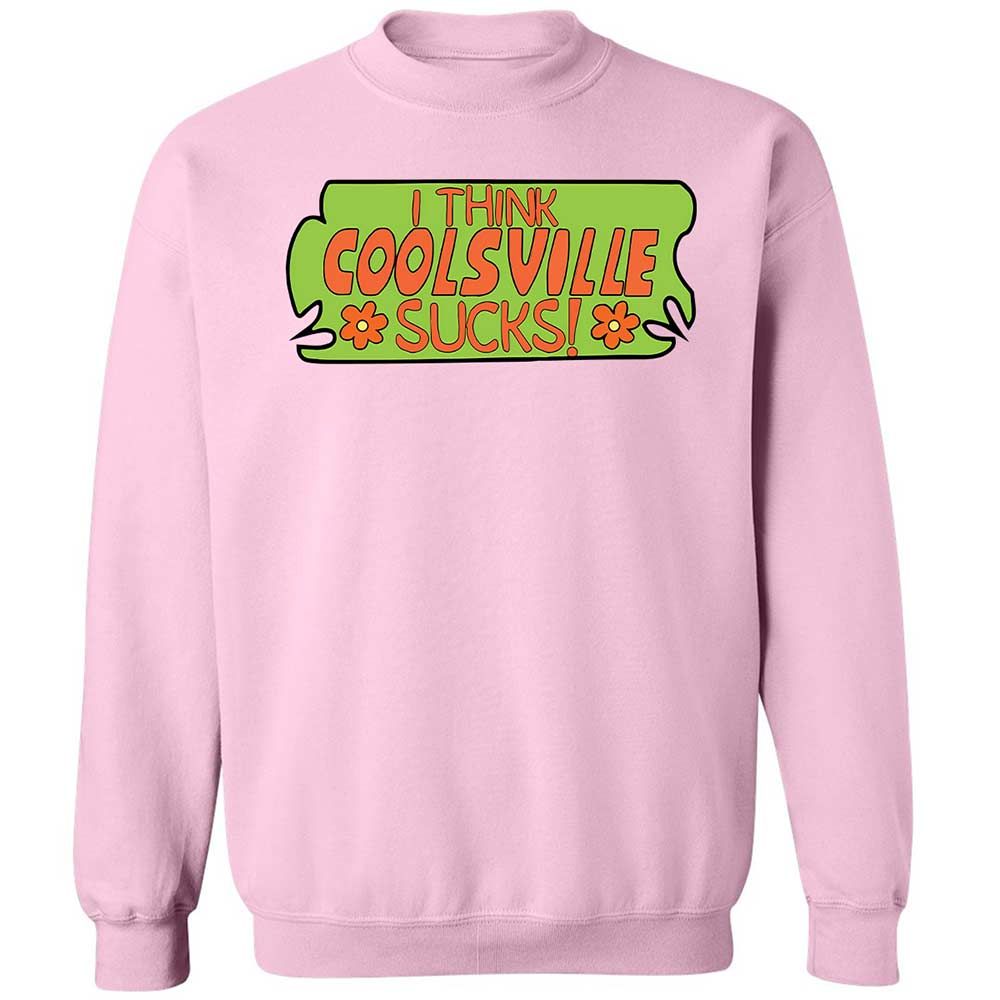 I Think Coolsville Sucks - Light Pink - 7