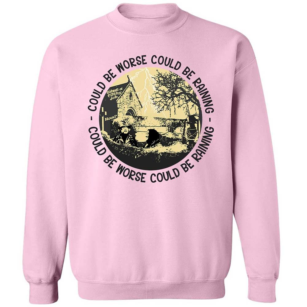 Could be worse - Light Pink - 7