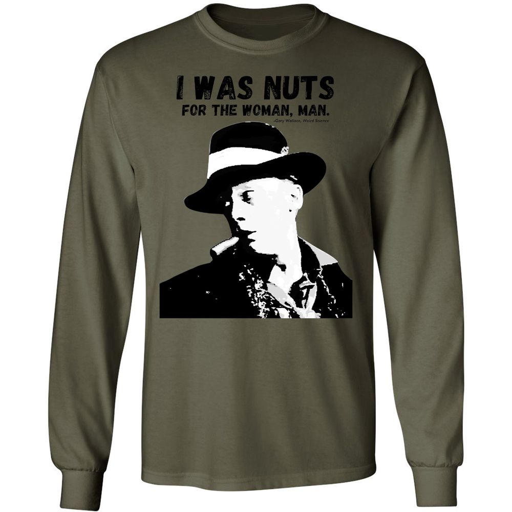 I was nuts for the woman, man - Military Green - 7