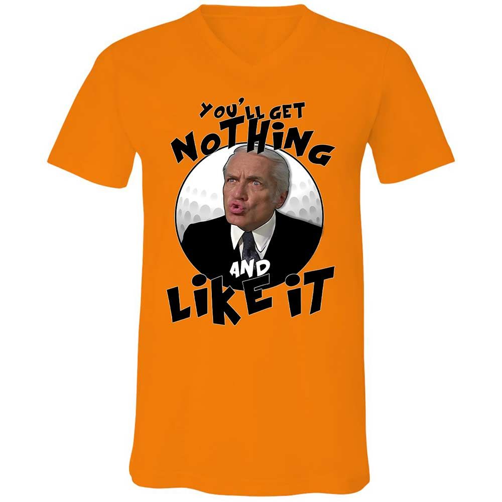 You'll get nothing and like it - Orange - 7