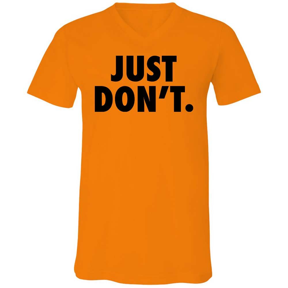 Just Don't. - Orange - 7