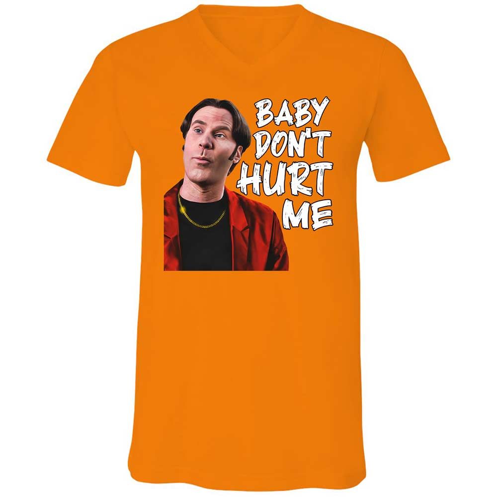 Baby Don't Hurt Me - Orange - 7