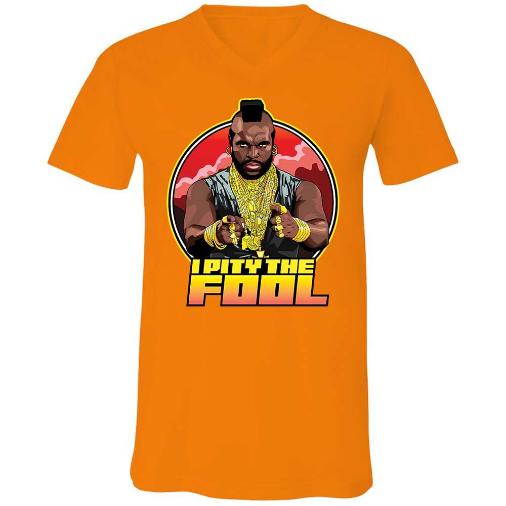 I Pity the Fool - Orange - 7