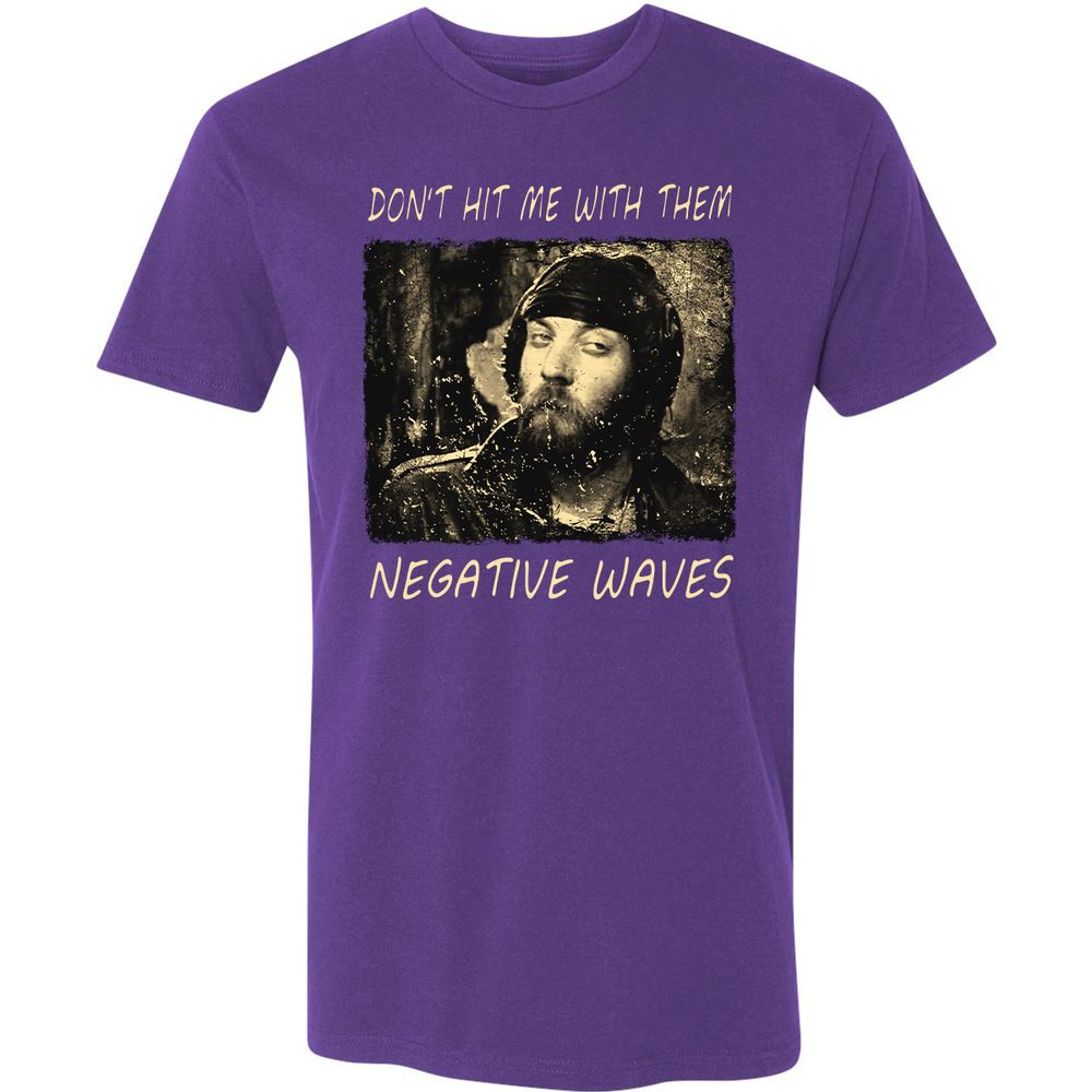 Don't hit me with them negative waves - Purple Rush - 7