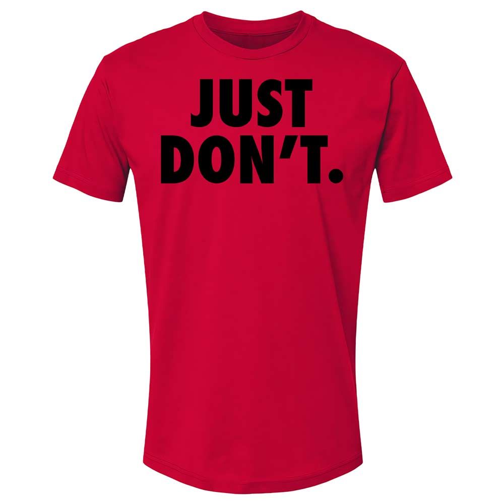 Just Don't. - Red - 7
