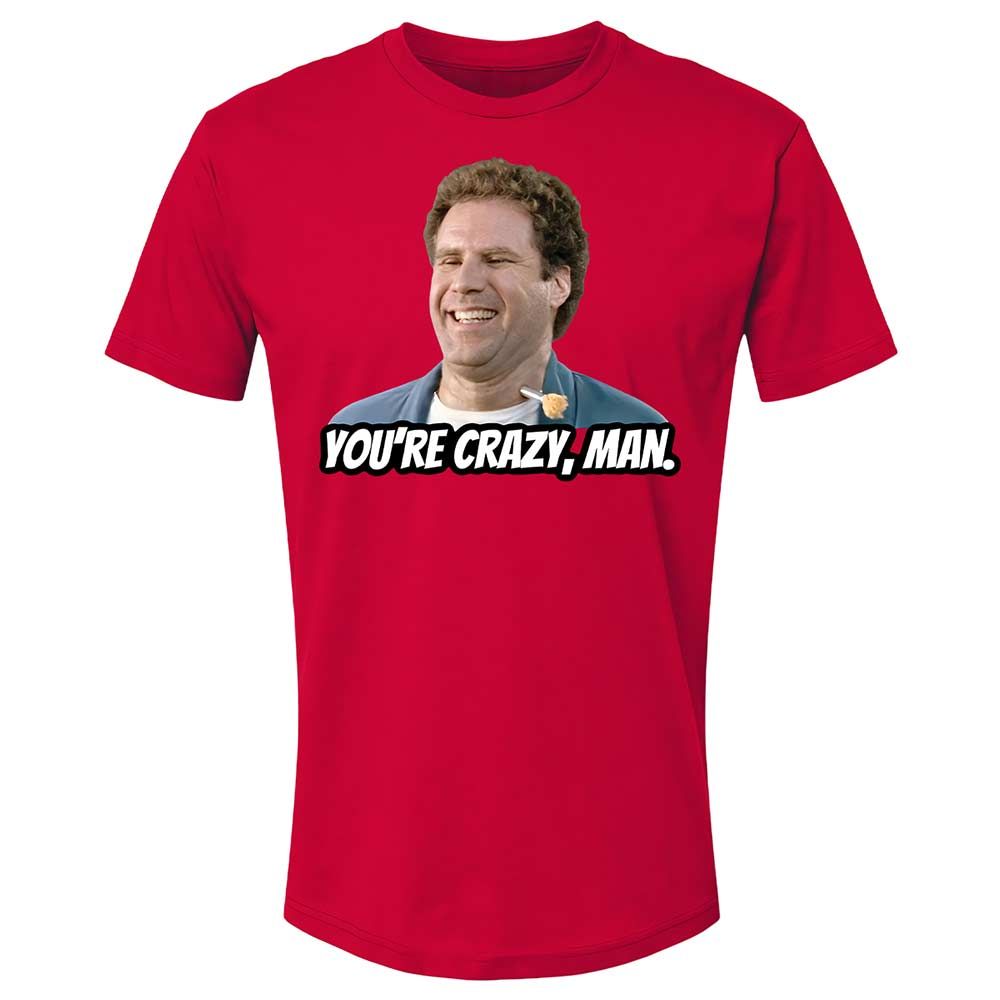 You're crazy, man - Red - 7