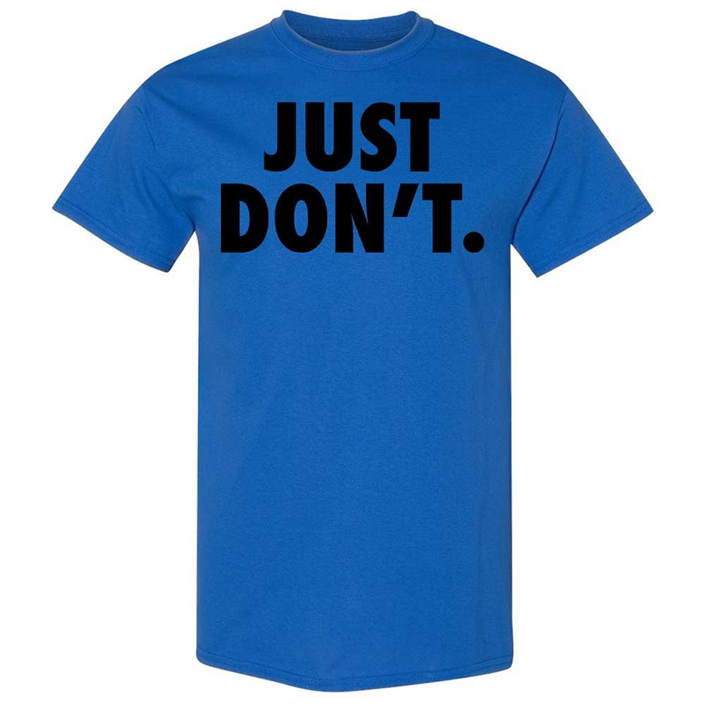 Just Don't. - Royal - 7