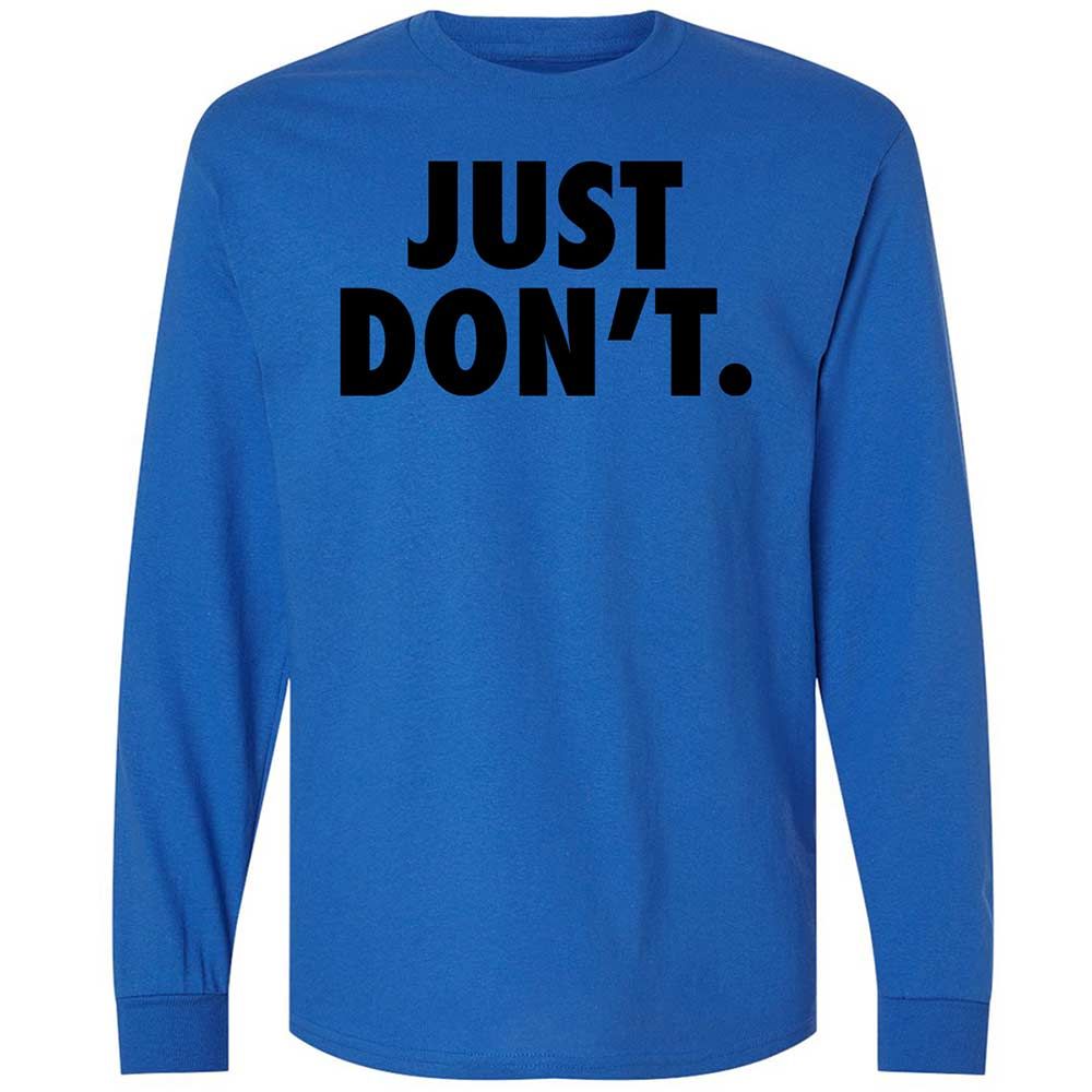 Just Don't. - Royal - 7