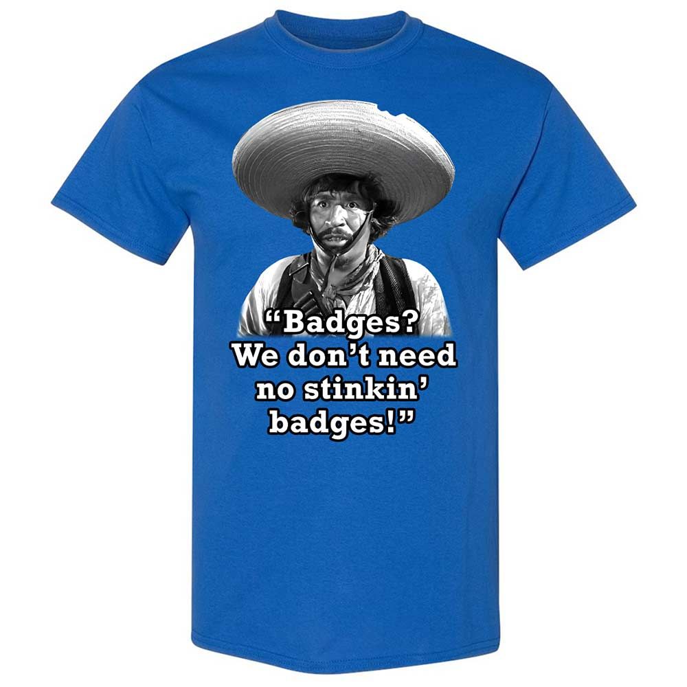 We don't need no stinkin' badges - Royal - 7