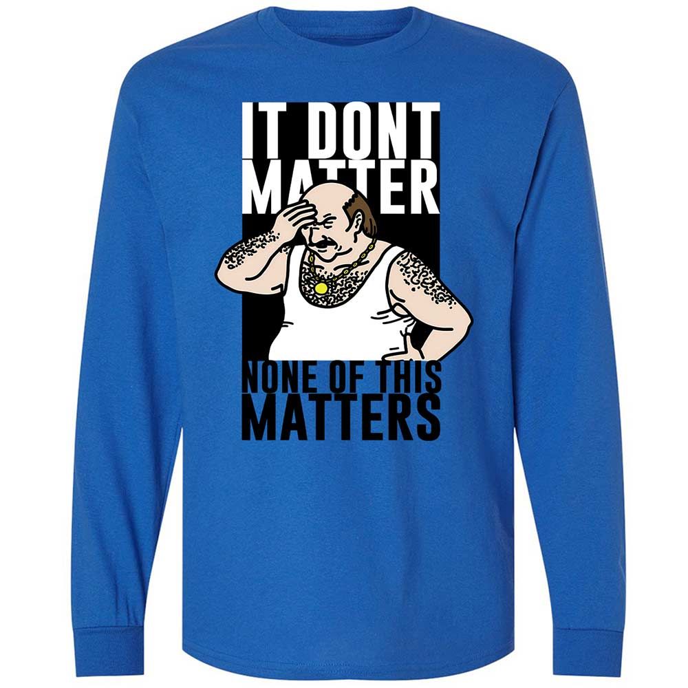 It Don't Matter - Royal - 7