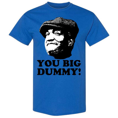 You Big Dummy - Royal - 7