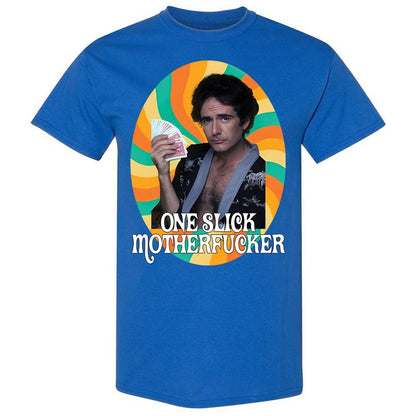 One Slick Motherfu*ker - Royal - 7