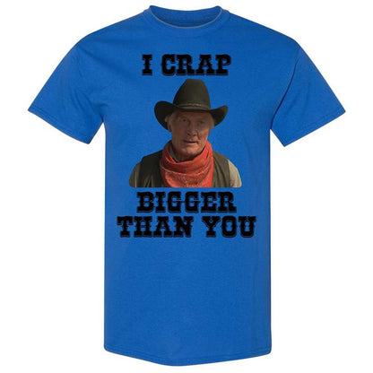 I Crap Bigger Than You - Royal - 7
