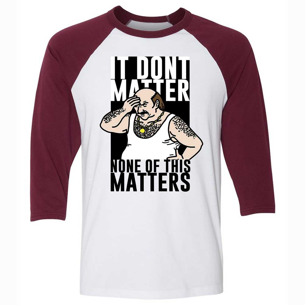 It Don't Matter - White/Maroon - 7