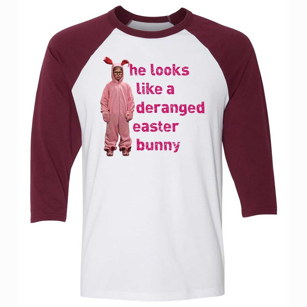 He Looks Like a Deranged Easter Bunny - White/Maroon - 7