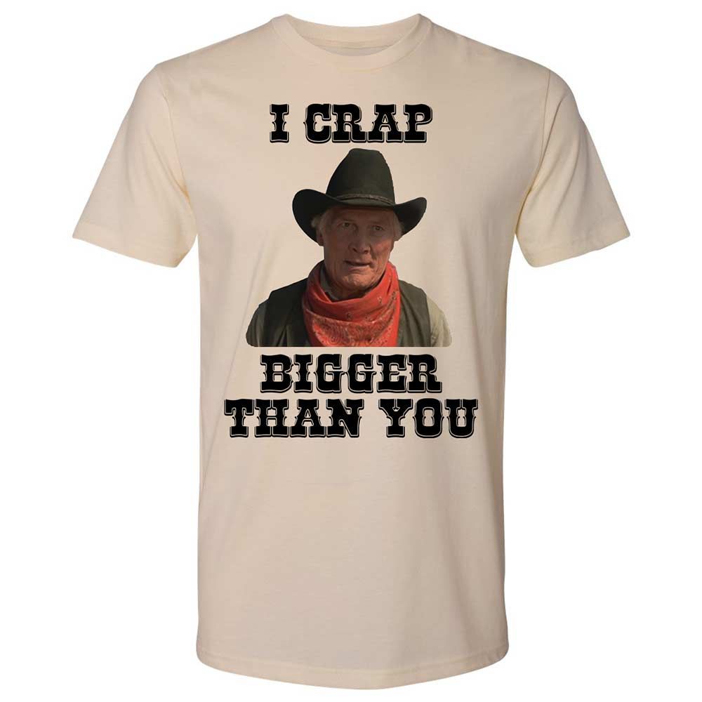 I Crap Bigger Than You - Cream - 8