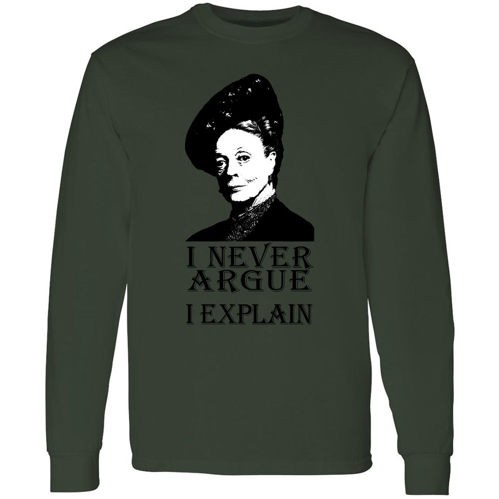 I never argue - Forest Green - 8