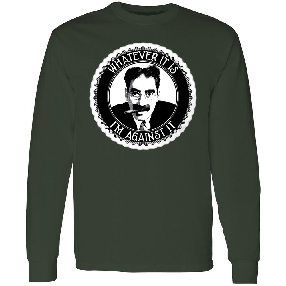 Whatever it is I'm against it - Forest Green - 8