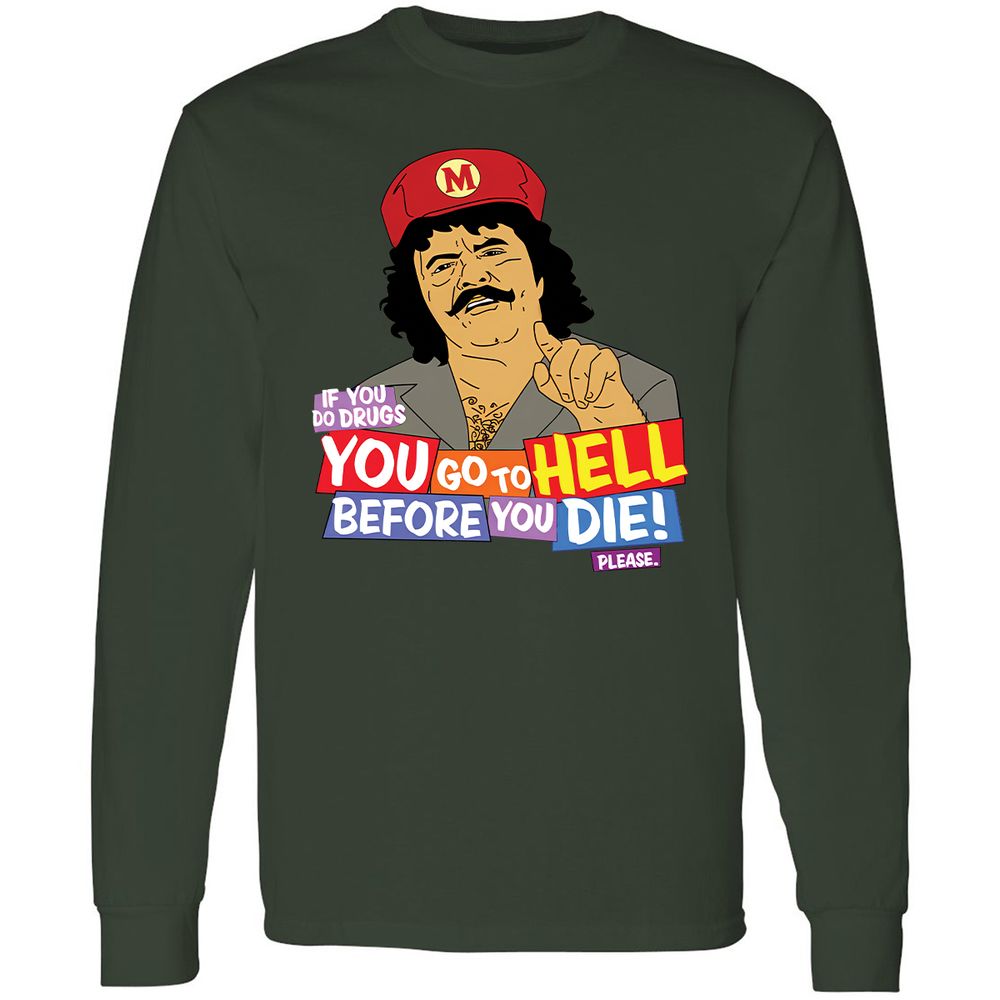 If you do drugs, you go to high - Forest Green - 8