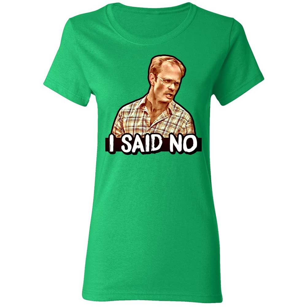 I Said No - Irish Green - 8