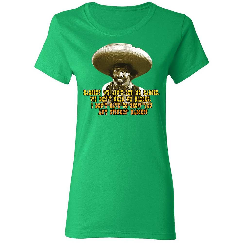 Ain't Got No Stinking Badges - Irish Green - 8