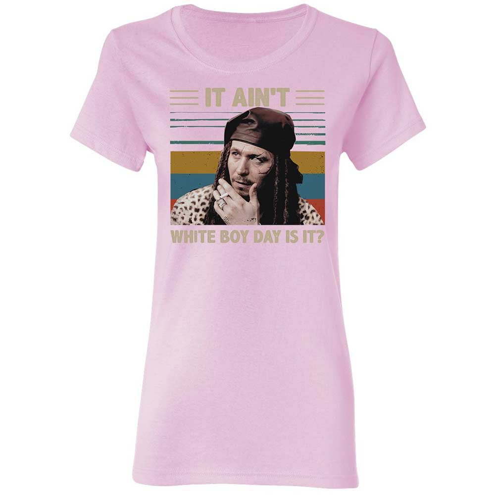 It ain't White Boy Day, is it - Light Pink - 8