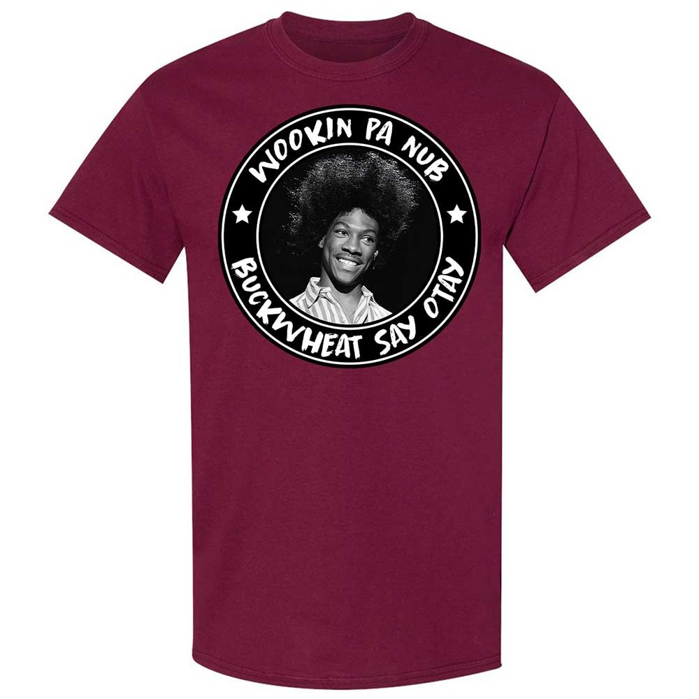 Buckwheat Say Otay - Maroon - 8