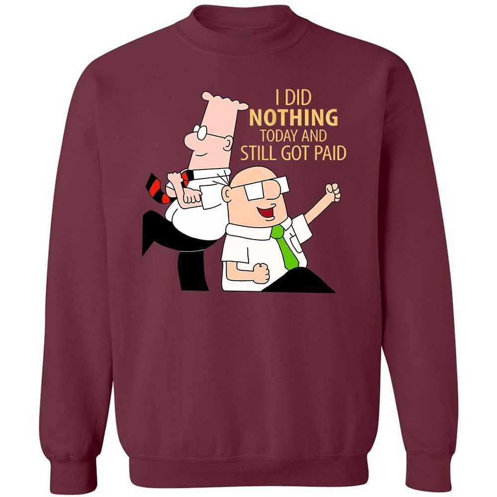 I Did Nothing and Still Got Paid - Maroon - 8