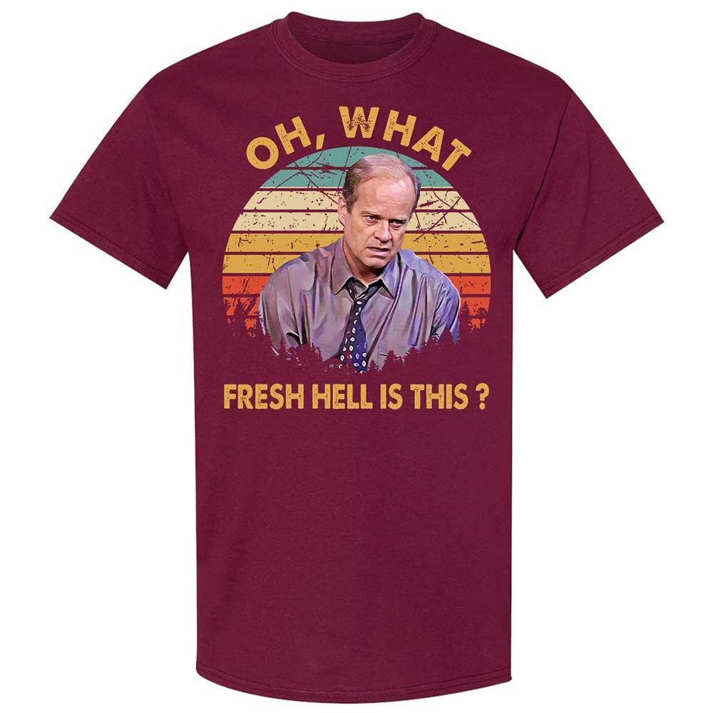 Oh What Fresh Hell Is This - Maroon - 8