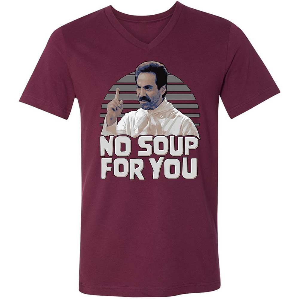 No Soup For You - Maroon - 8