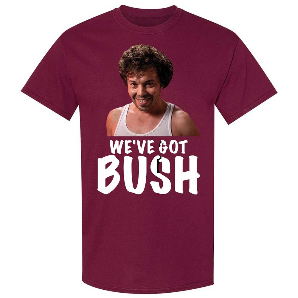 We've got bush - Maroon - 8