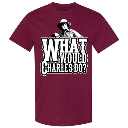 What Would Charles Do? - Maroon - 8