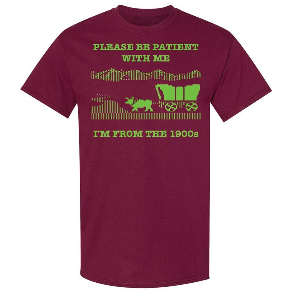 I'm from the 1900s - Maroon - 8