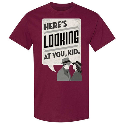 Here's Looking at You Kid - Maroon - 8