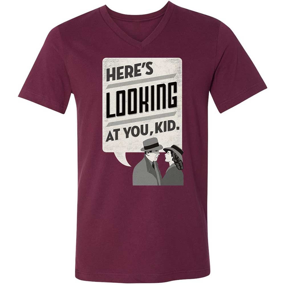 Here's Looking at You Kid - Maroon - 8
