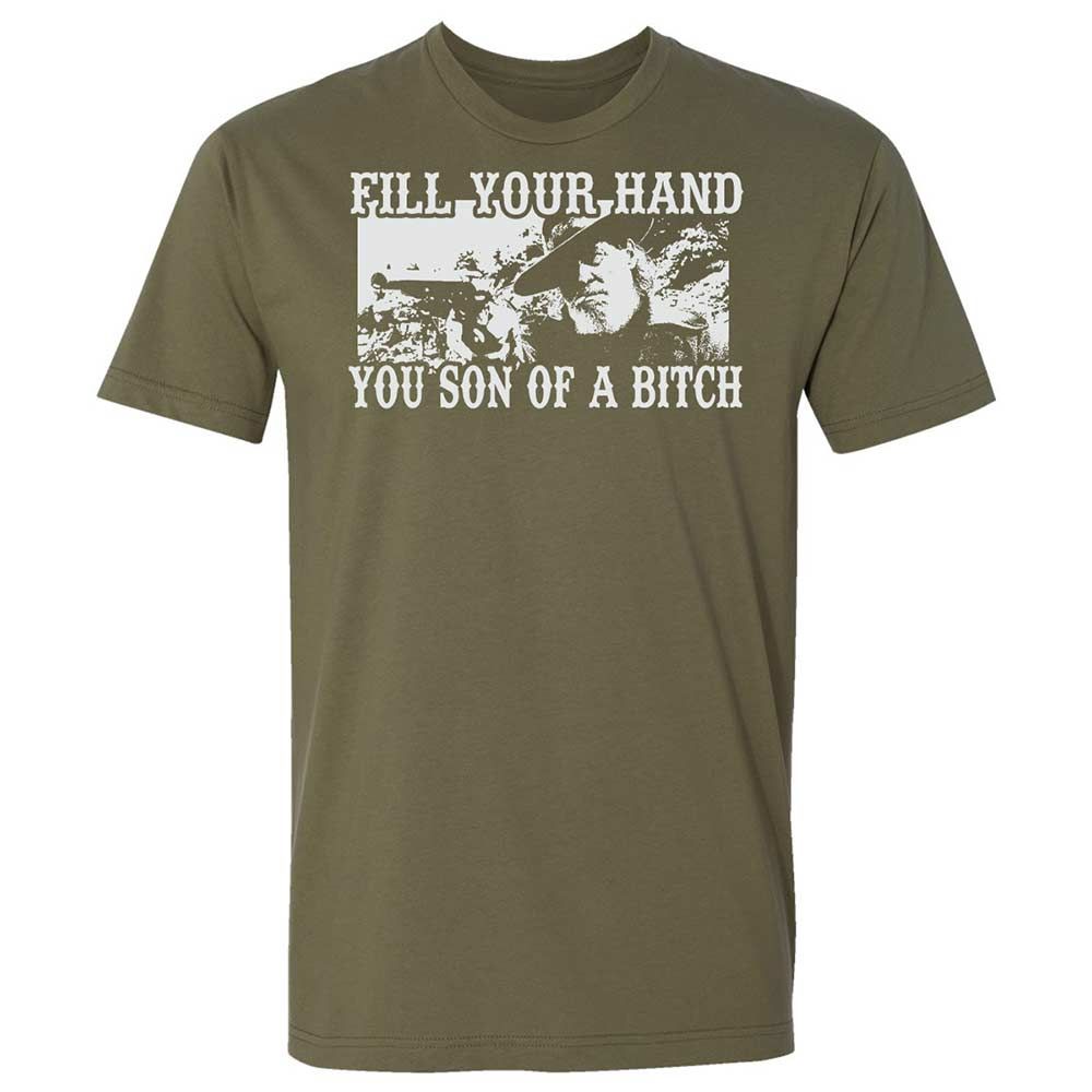 Fill your hand you son of a bitch - Military Green - 8
