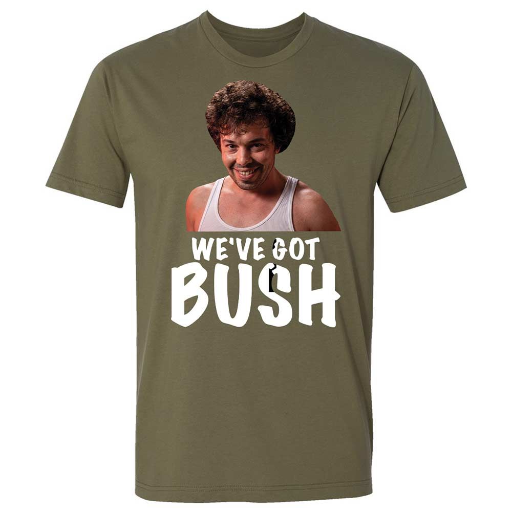 We've got bush - Military Green - 8