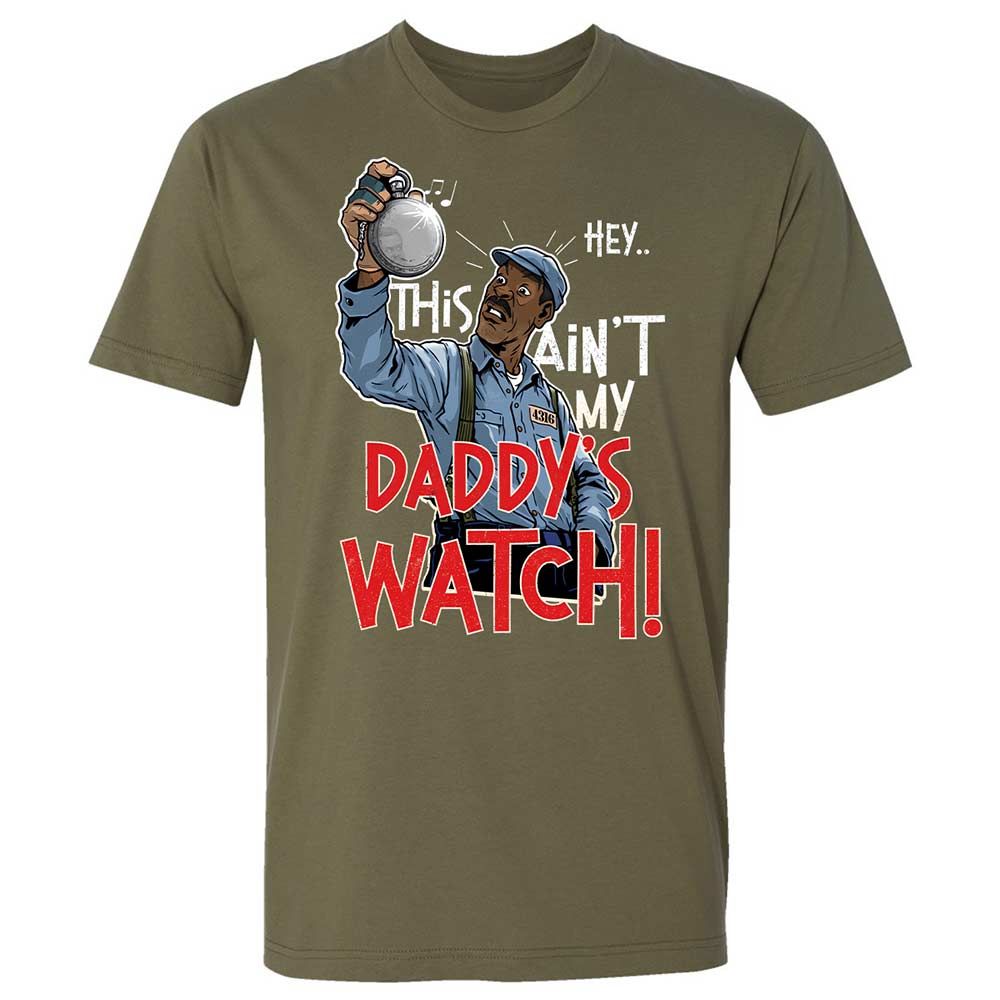 This Ain't My Daddy's Watch - Military Green - 8
