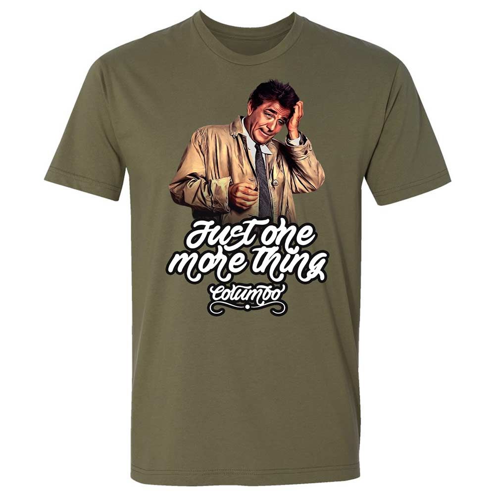 Just one more thing - Military Green - 8