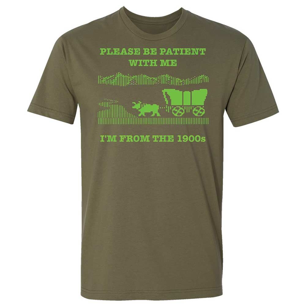 I'm from the 1900s - Military Green - 8