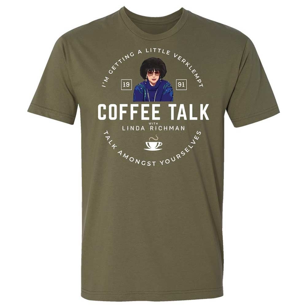 Coffee Talk with Linda Richman - Military Green - 8