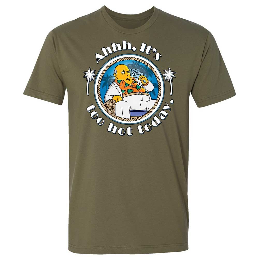 It's Too Hot Today - Military Green - 8