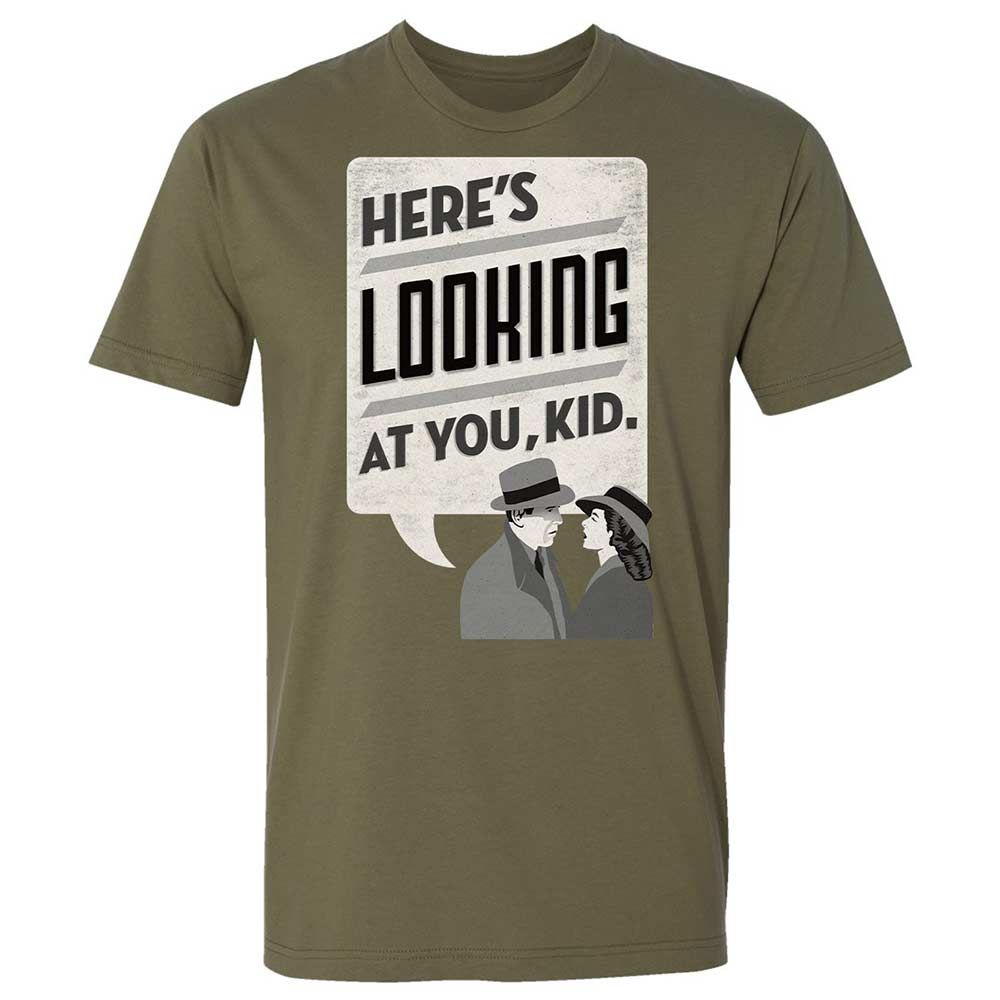Here's Looking at You Kid - Military Green - 8