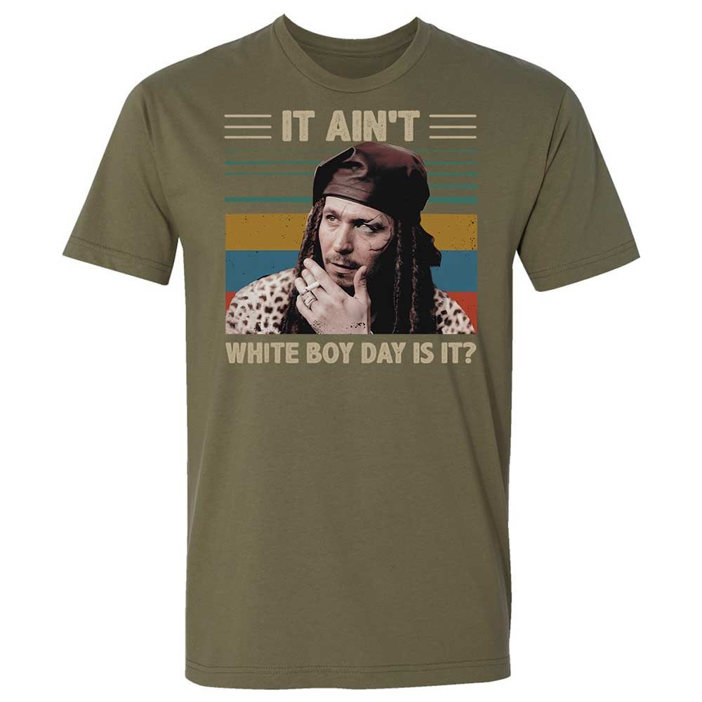 It ain't White Boy Day, is it - Military Green - 8