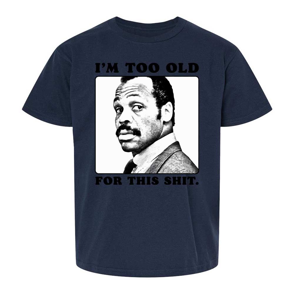 I'm too old for this shit - Navy - 8